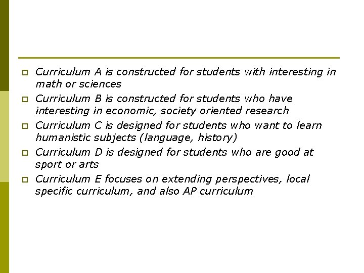 p p p Curriculum A is constructed for students with interesting in math or
