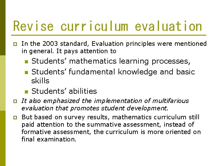 Revise curriculum evaluation p In the 2003 standard, Evaluation principles were mentioned in general.