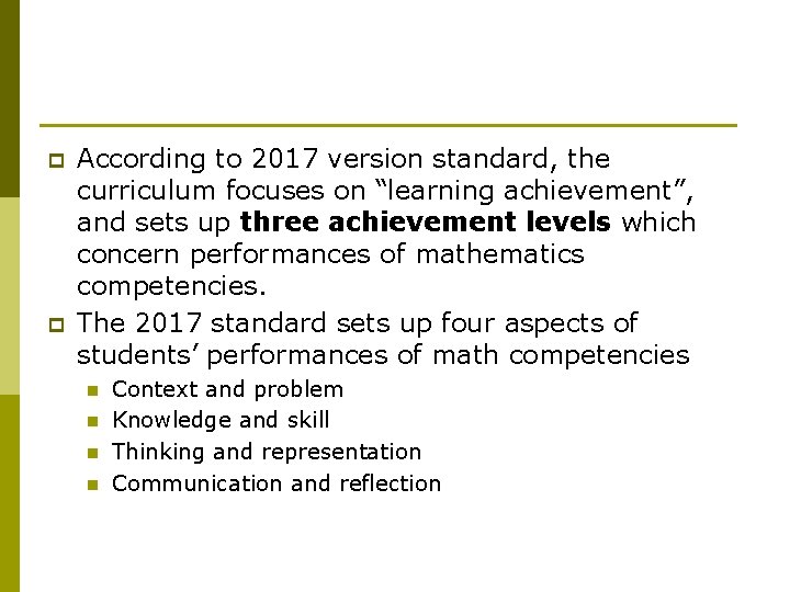 p p According to 2017 version standard, the curriculum focuses on “learning achievement”, and