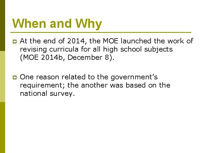 When and Why p At the end of 2014, the MOE launched the work