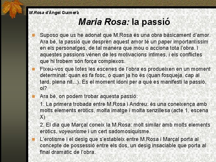 M. Rosa d’Àngel Guimerà Maria Rosa: la passió Suposo que us he adonat que