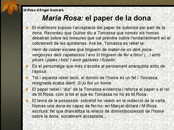 M. Rosa d’Àngel Guimerà Maria Rosa: el paper de la dona El matrimoni suposo