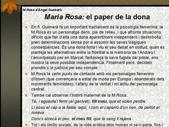 M. Rosa d’Àngel Guimerà Maria Rosa: el paper de la dona En fi, Guimerà