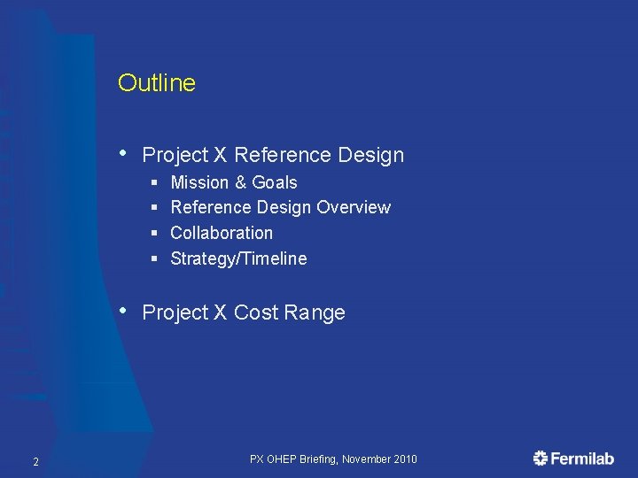 Project X Accelerator Overview Steve Holmes Presentation to