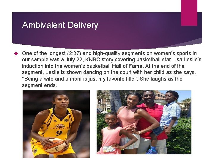 Ambivalent Delivery One of the longest (2: 37) and high-quality segments on women’s sports