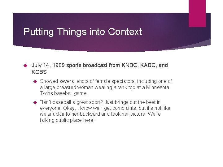 Putting Things into Context July 14, 1989 sports broadcast from KNBC, KABC, and KCBS