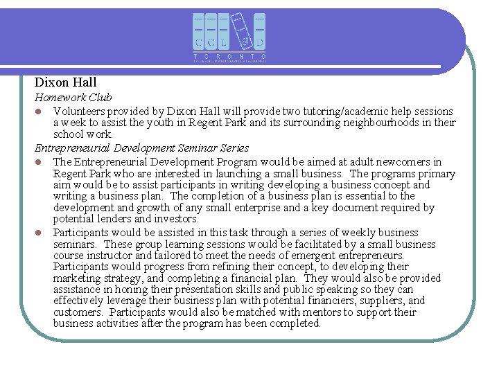 Dixon Hall Homework Club l Volunteers provided by Dixon Hall will provide two tutoring/academic