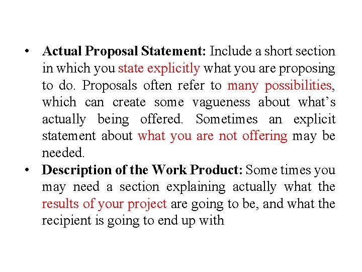  • Actual Proposal Statement: Include a short section in which you state explicitly