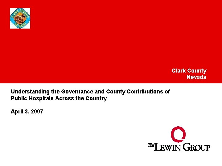 Clark County Nevada Understanding the Governance and County Contributions of Public Hospitals Across the