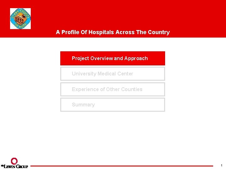 A Profile Of Hospitals Across The Country Project Overview and Approach University Medical Center