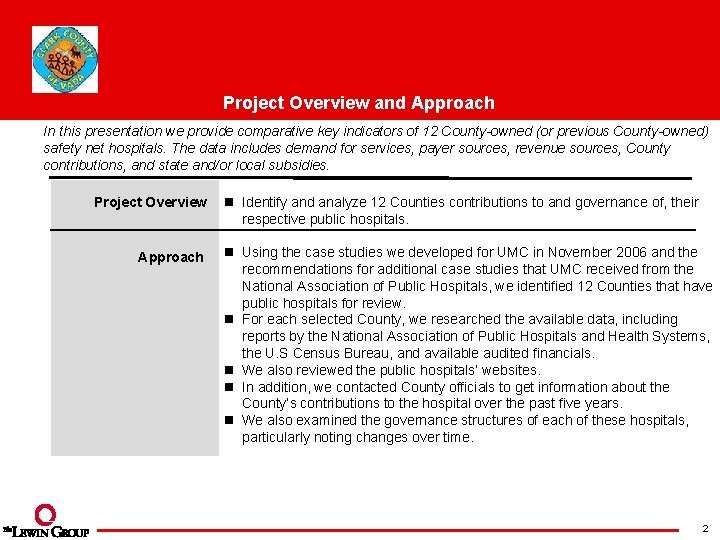 Project Overview and Approach In this presentation we provide comparative key indicators of 12