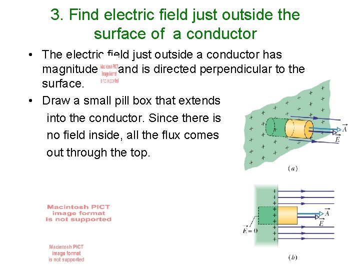 3. Find electric field just outside the surface of a conductor • The electric