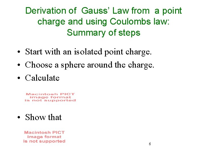 Derivation of Gauss’ Law from a point charge and using Coulombs law: Summary of