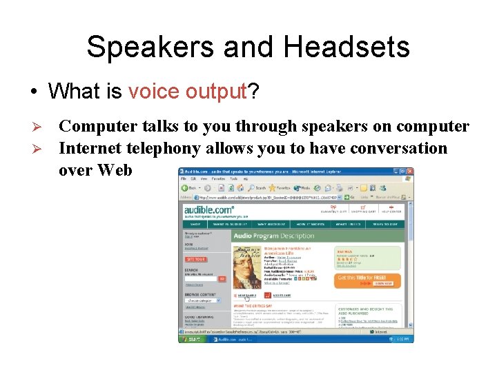 Speakers and Headsets • What is voice output? Ø Ø Computer talks to you Speakers and Headsets • What is voice output? Ø Ø Computer talks to you