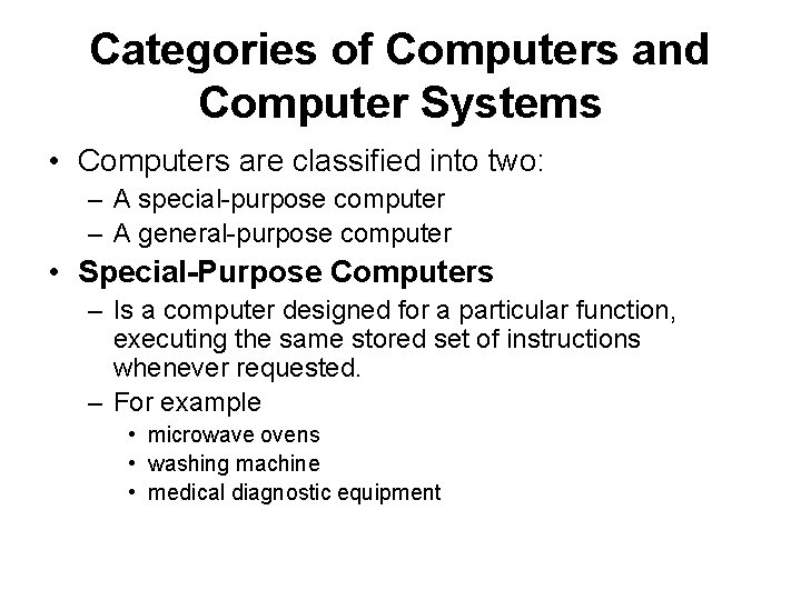 Categories of Computers and Computer Systems • Computers are classified into two: – A Categories of Computers and Computer Systems • Computers are classified into two: – A