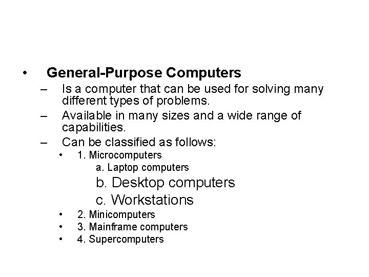 • General-Purpose Computers – – – Is a computer that can be used • General-Purpose Computers – – – Is a computer that can be used