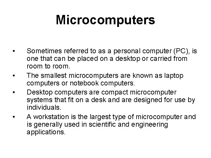 Microcomputers • • Sometimes referred to as a personal computer (PC), is one that Microcomputers • • Sometimes referred to as a personal computer (PC), is one that