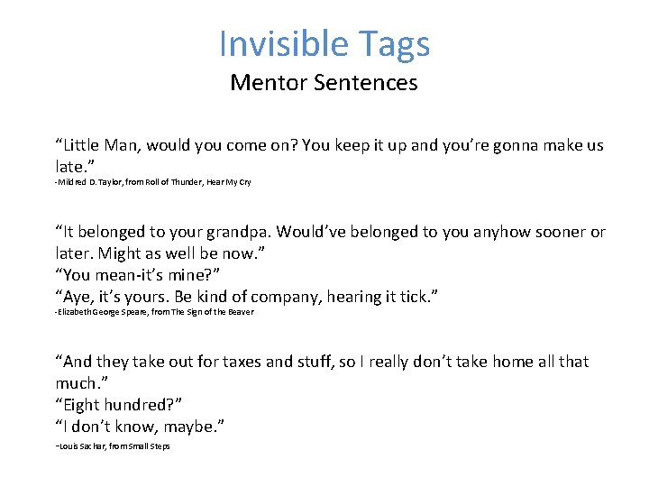 Invisible Tags Mentor Sentences “Little Man, would you come on? You keep it up