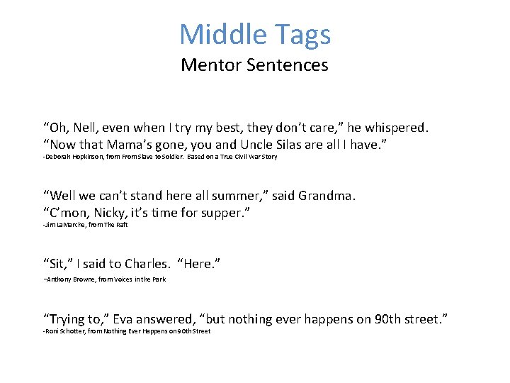 Middle Tags Mentor Sentences “Oh, Nell, even when I try my best, they don’t