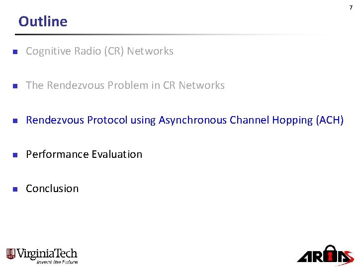7 Outline n Cognitive Radio (CR) Networks n The Rendezvous Problem in CR Networks