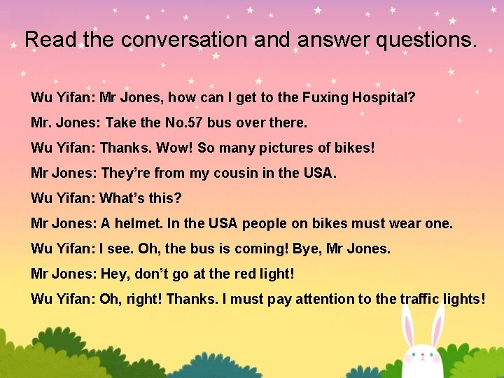 Read the conversation and answer questions. Wu Yifan: Mr Jones, how can I get Read the conversation and answer questions. Wu Yifan: Mr Jones, how can I get