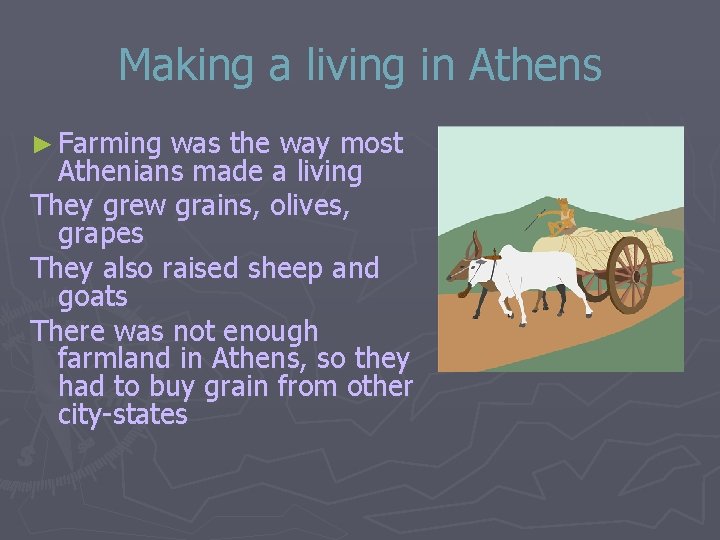 Making a living in Athens ► Farming was the way most Athenians made a