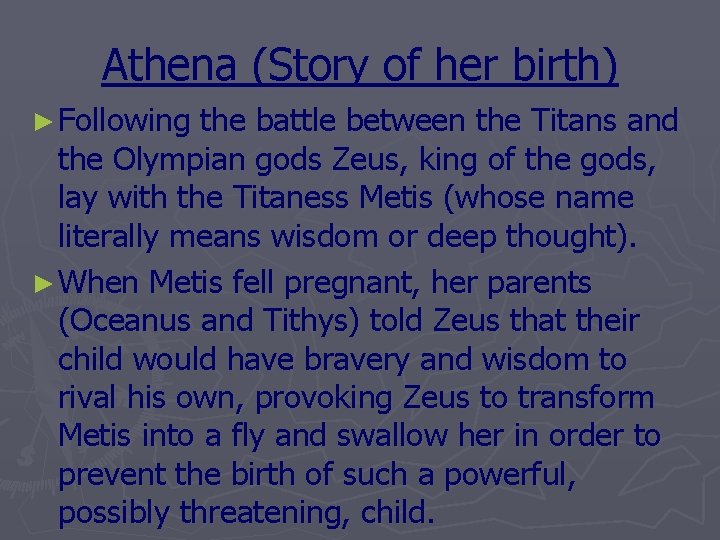 Athena (Story of her birth) ► Following the battle between the Titans and the