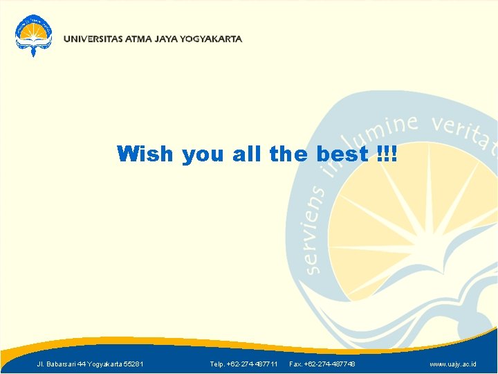 Wish you all the best !!! Jl. Babarsari 44 Yogyakarta 55281 Telp. +62 -274