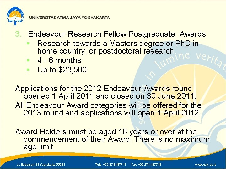 3. Endeavour Research Fellow Postgraduate Awards § Research towards a Masters degree or Ph.