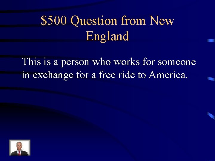 $500 Question from New England This is a person who works for someone in