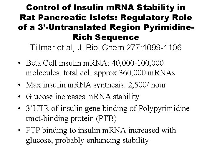 Control of Insulin m. RNA Stability in Rat Pancreatic Islets: Regulatory Role of a