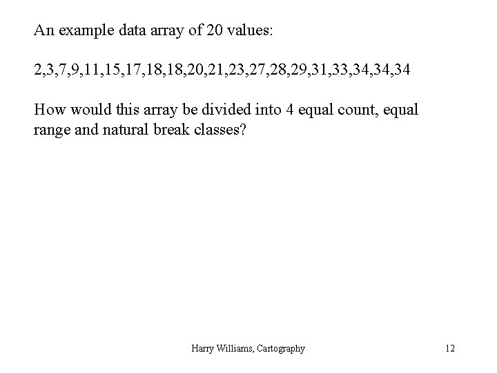 An example data array of 20 values: 2, 3, 7, 9, 11, 15, 17,