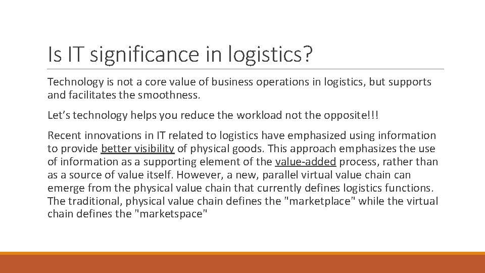 Is IT significance in logistics? Technology is not a core value of business operations