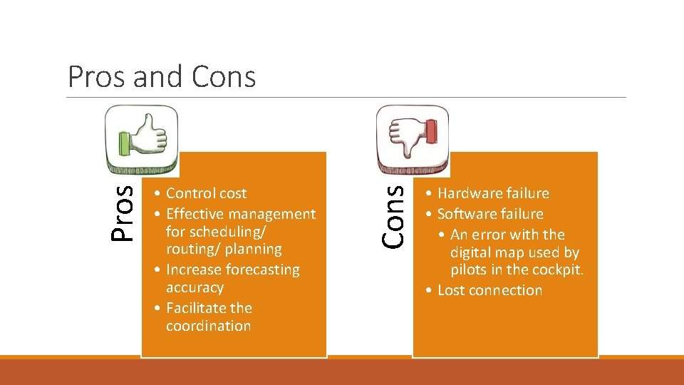  • Control cost • Effective management for scheduling/ routing/ planning • Increase forecasting