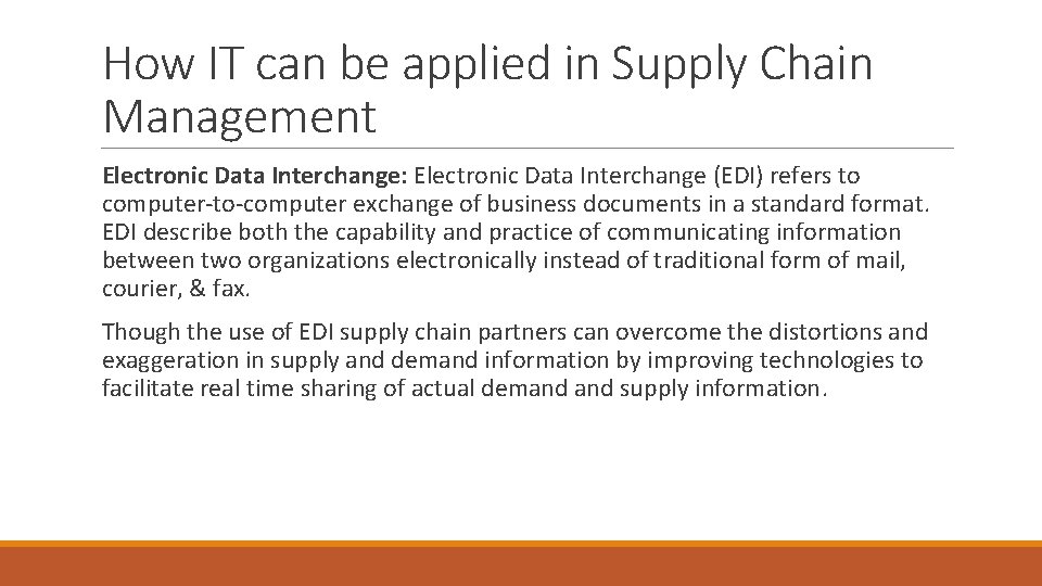 How IT can be applied in Supply Chain Management Electronic Data Interchange: Electronic Data