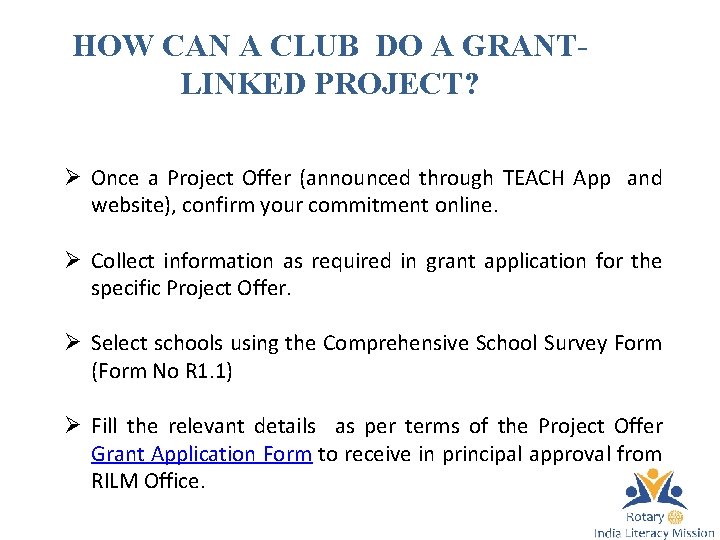 HOW CAN A CLUB DO A GRANTLINKED PROJECT? Ø Once a Project Offer (announced