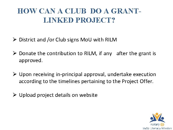 HOW CAN A CLUB DO A GRANTLINKED PROJECT? Ø District and /or Club signs