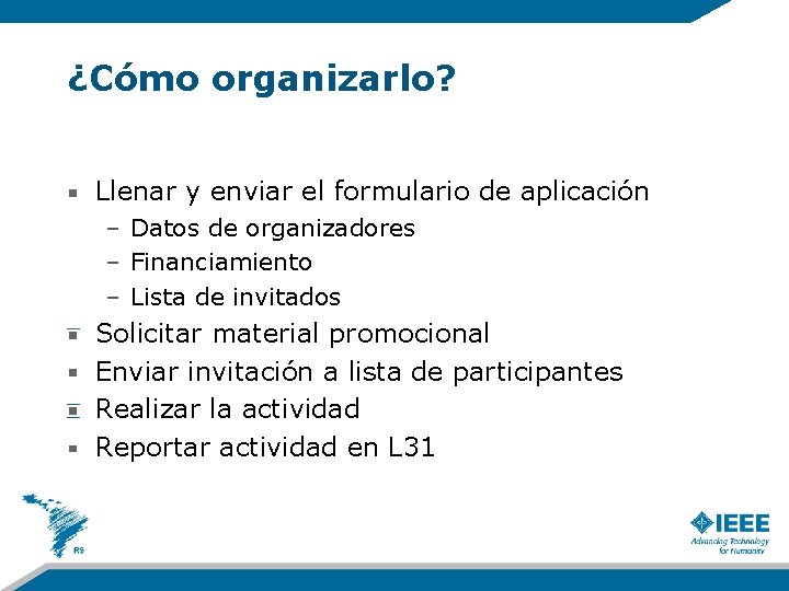 ¿Cómo organizarlo? Llenar y enviar el formulario de aplicación – Datos de organizadores –