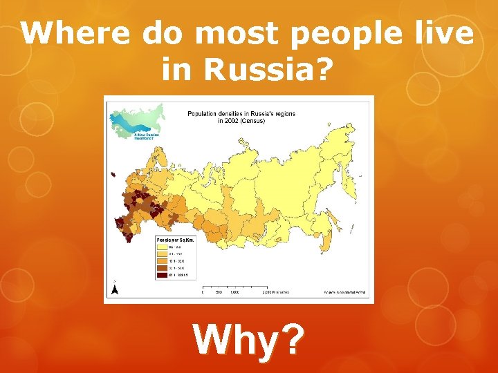 Where do most people live in Russia? Why? Where do most people live in Russia? Why?