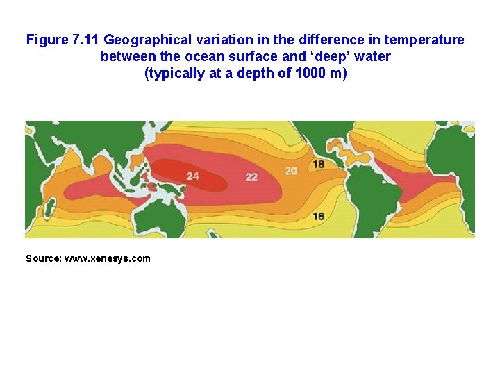 Figure 7. 11 Geographical variation in the difference in temperature between the ocean surface