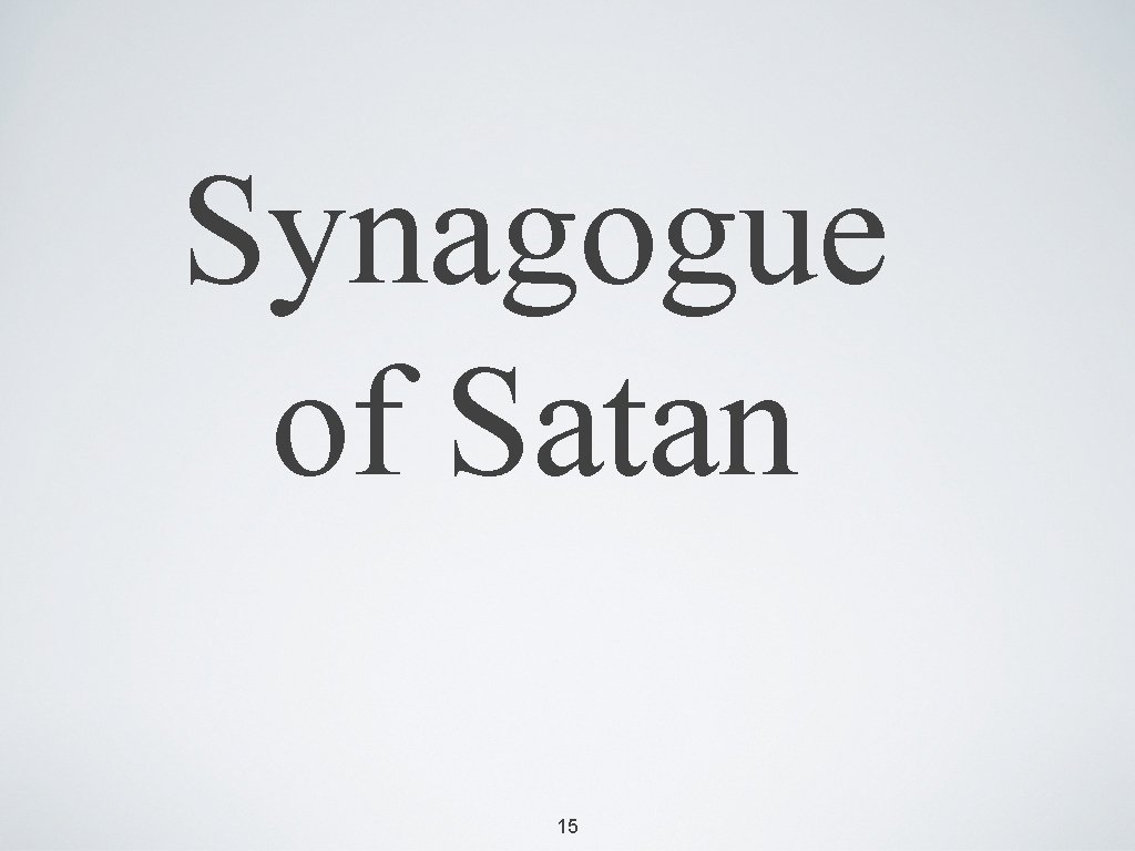 Synagogue of Satan 15 