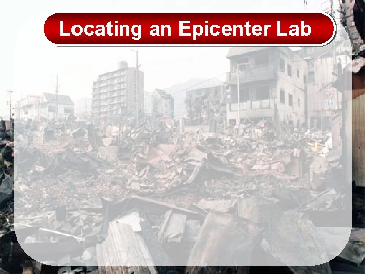 Locating an Epicenter Lab 