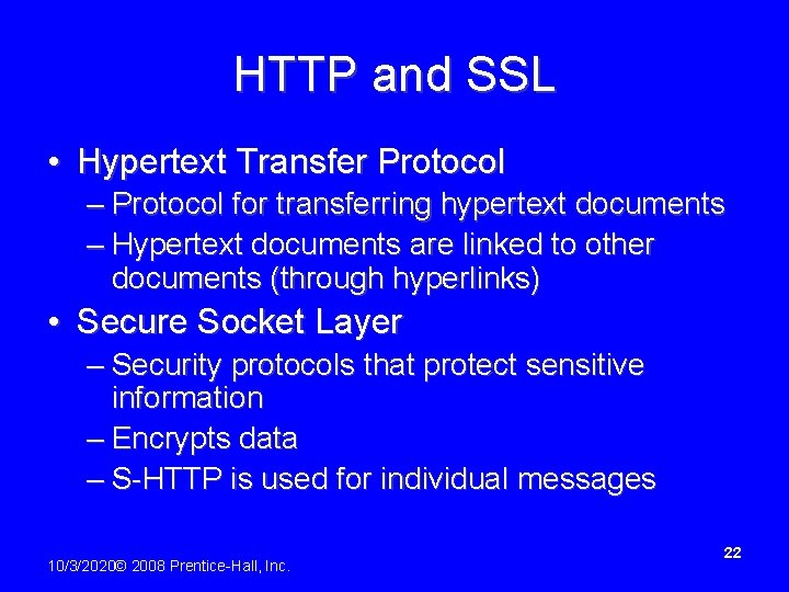 HTTP and SSL • Hypertext Transfer Protocol – Protocol for transferring hypertext documents –