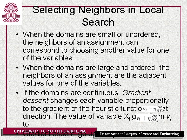 Selecting Neighbors in Local Search • When the domains are small or unordered, the