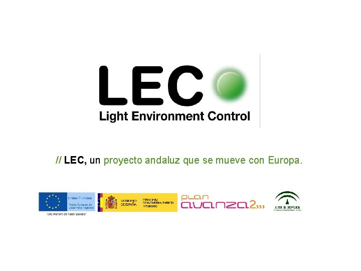 // LEC, un proyecto andaluz que se mueve con Europa. 