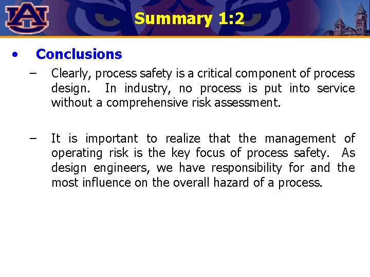 Summary 1: 2 • Conclusions – Clearly, process safety is a critical component of