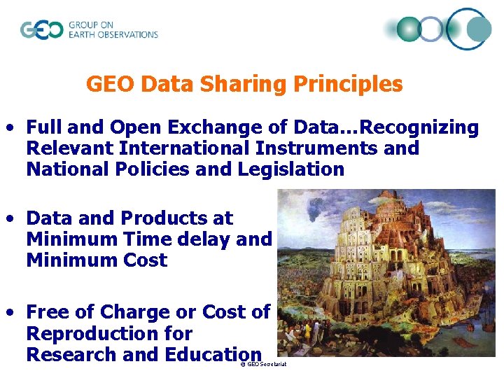 GEO Data Sharing Principles • Full and Open Exchange of Data…Recognizing Relevant International Instruments