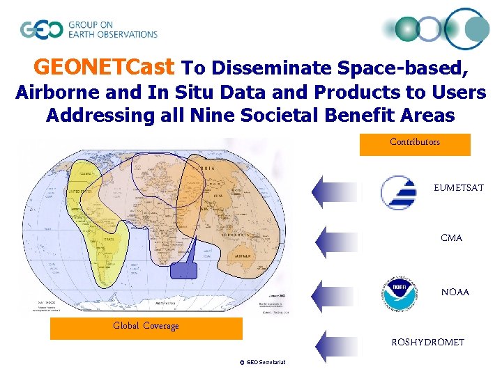 GEONETCast To Disseminate Space-based, Airborne and In Situ Data and Products to Users Addressing