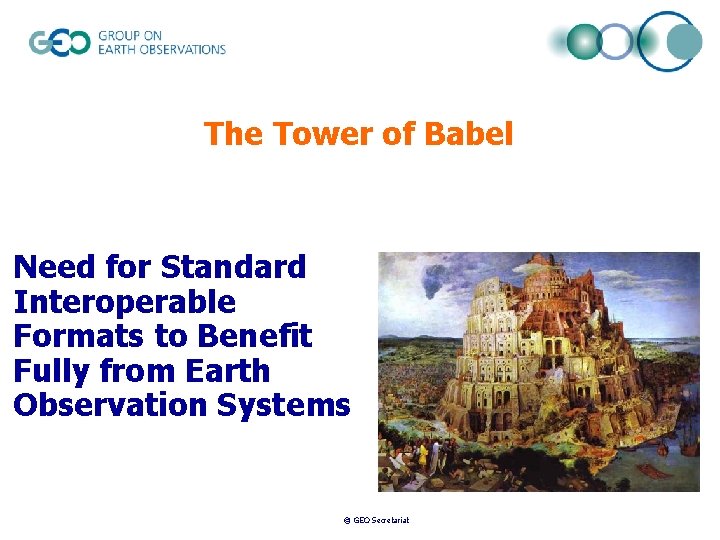 The Tower of Babel Need for Standard Interoperable Formats to Benefit Fully from Earth