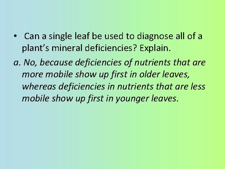  • Can a single leaf be used to diagnose all of a plant’s